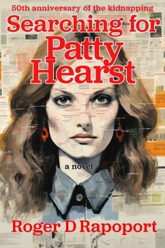 Searching for Patty Hearst - Rapoport, Roger