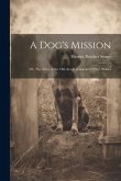 A Dog's Mission: Or, The Story of the Old Avery House and Other Stories