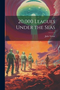 20,000 Leagues Under the Seas - Verne, Jules