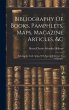 Bibliography Of Books, Pamphlets, Maps,... - Bild 1