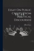 Essay On Public Credit [from Political Discourses]