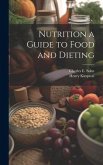 Nutrition a Guide to Food and Dieting