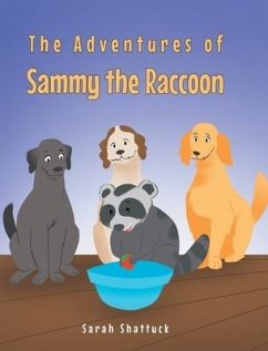 The Adventures of Sammy the Raccoon - Shattuck, Sarah