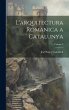 L'arquitectura romanica a Catalunya;... - Bild 1