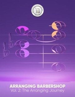 Cover Arranging Barbershop, Vol. 2: The Arranging Journey