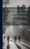 A History of the United States for Schools