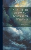 Aids To The Study And Forcast Of Weather