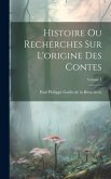 Histoire ou recherches sur l'origine des contes; Volume 1