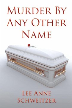 Murder By Any Other Name - Schweitzer, Lee Anne