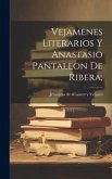 Vejamenes Literarios Y Anastasio Pantaleon De Ribera;
