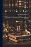 Steer's Parish law; Being a Digest of the law Relating to the Civil and Ecclesiastical Government