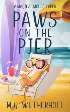Paws on the Pier - Wetherholt, M G