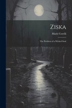 Ziska: The Problem of a Wicked Soul - Corelli, Marie