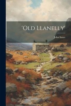 'old Llanelly' - Innes, John