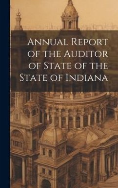 Annual Report of the Auditor of State of the State of Indiana - Anonymous