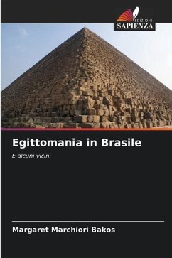 Egittomania in Brasile - Marchiori Bakos, Margaret