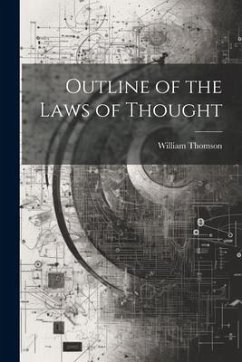 Outline of the Laws of Thought - Thomson, William