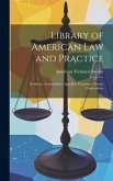 Library of American Law and Practice: Evidence. Actions-Suits. Appellate Procedure. Private Corporations