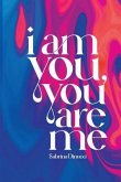 I am you, you are me