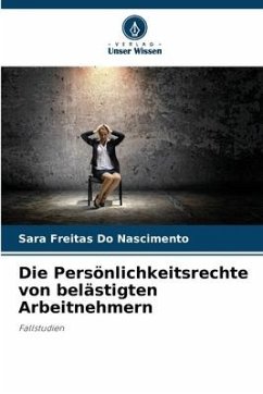 Die Persönlichkeitsrechte von belästigten Arbeitnehmern - Freitas Do Nascimento, Sara