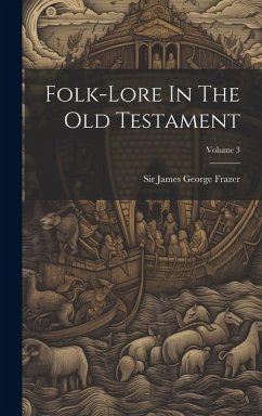 Folk-lore In The Old Testament; Volume 3