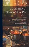 Good Things From A Chafing Dish