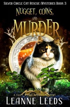 Nugget, Coins, and Murder: A Cozy Magic Midlife Mystery - Leeds, Leanne