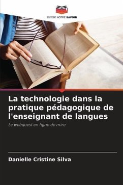 La technologie dans la pratique pédagogique de l'enseignant de langues - Cristine Silva, Danielle