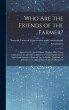 Who are the Friends of the Farmer?: A... - Bild 1
