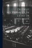 Du Délit Nécessaire et de L'état de Nécessité