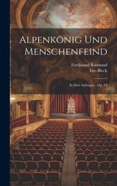 Cover Alpenkönig Und Menschenfeind: In Drei Aufzügen: Op. 14