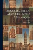 Monographie Du Palais Granvelle À Besançon