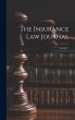 The Insurance Law Journal; Volume 2 - Bild 1