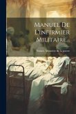 Manuel De L'infirmier Militaire...