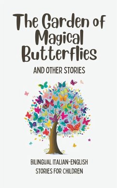 The Garden of Magical Butterflies and Other Stories - Books, Coledown Bilingual