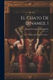 El Chato De Benameji, 1: Vida Y Milagros De Un Gran Ladrón...