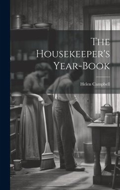 The Housekeeper's Year-book - Campbell, Helen