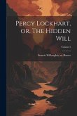Percy Lockhart, or, The Hidden Will; Volume 2