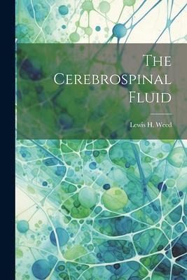 The Cerebrospinal Fluid The Cerebrospinal Fluid