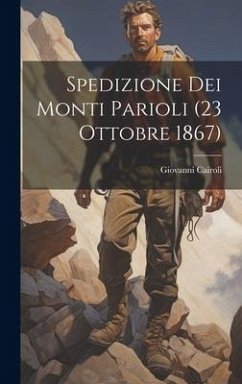 Spedizione Dei Monti Parioli (23 Ottobre 1867) - Cairoli, Giovanni