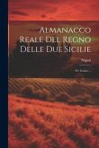 Almanacco Reale Del Regno Delle Due Sicilie: Per L'anno ...