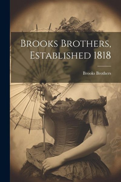 Brooks Brothers, Established 1818 Brooks Brothers, Established 1818