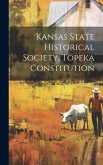 Kansas State Historical Society. Topeka Constitution