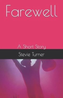 Farewell: A Short Story - Turner, Stevie