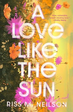 A Love Like the Sun (eBook, ePUB) - Neilson, Riss M.