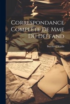 Correspondance Complète de Mme du Deffand - Waldis, Burchard