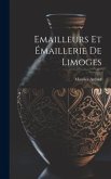 Emailleurs Et Émaillerie De Limoges