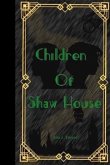 Children Of Shaw House
