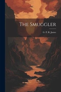 The Smuggler - James, George Payne Rainsford