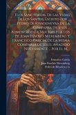 Flos Sanctorum, De Las Vidas De Los Santos, Escrito Por ... Pedro De Ribadeneyra De La Compañía De Jesús ... Aumentado De Muchas Por Los Pp. Juan Euse